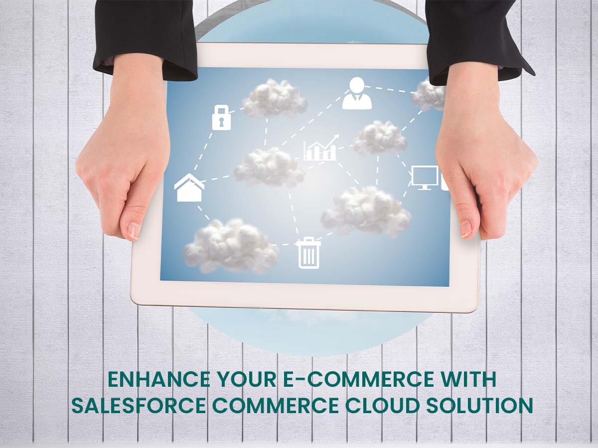 Enhance your E-commerce with Salesforce commerce cloud solution