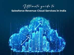 The Ultimate guide to Salesforce Revenue Cloud Services in India